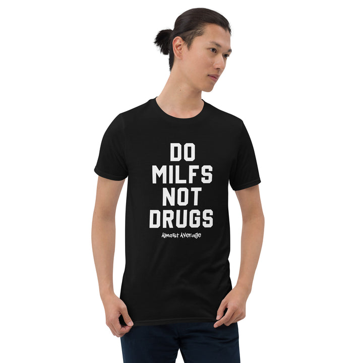 Shirt - Unisex: Almost Average - Do MILFS