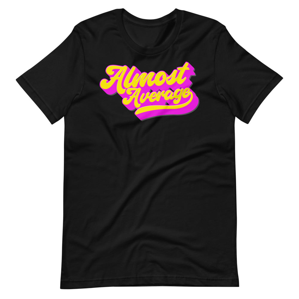 Shirt - Unisex: Almost Average - Cursive Retro Neon